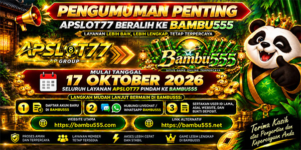 apslot77 pindah ke bambu555